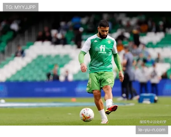 贝蒂斯开启新时代：重塑形象剑指西甲新高峰