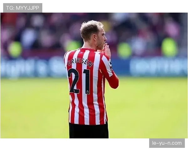 埃里克森传球能力引领球队进攻新潮流，稳健表现成关键引擎