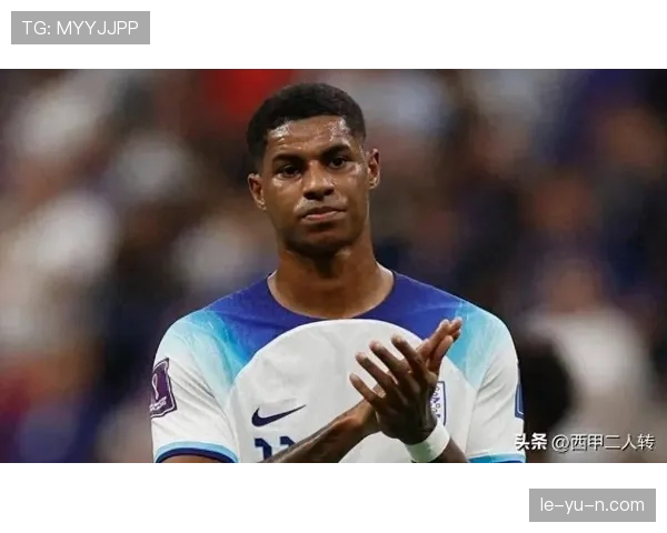 英格兰国家队轮换主力：拉什福德的国家队定位