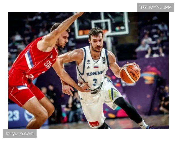 德拉季奇连续突破后卫防线提升掩护中得分效率明显